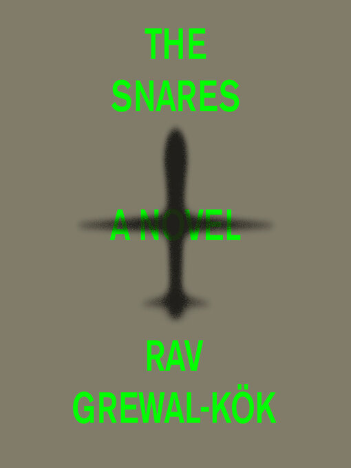 Title details for The Snares by Rav Grewal-Kök - Available